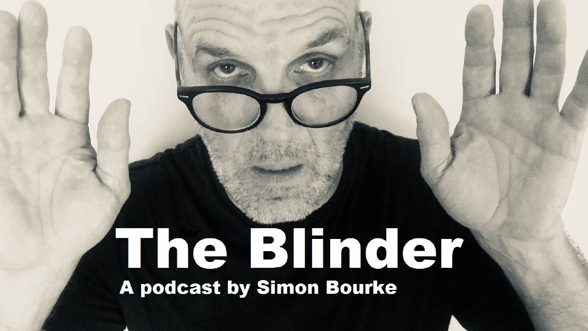 The Blinder: a podcast by Simon Bourke